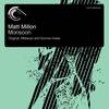 Monsoon (Original Mix) - Matt Millon