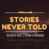 Stories Never Told - Kethata&J Livini&Ntokozo