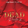 Dead pour toi, Vol. 2 - Jungle Squaad&DJ Mike One