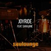 Joyride - Soulounge&Sarajane