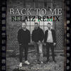 Back to Me (Relaiz Remix) - OnlyMax&Mexcel&Aribo