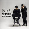 Seasick(feat. M Huncho) (Explicit) - Ay Em&M Huncho