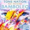Bamboleo(Radio) (Radio Edit) - TONENATION&Raykuba