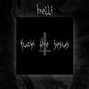 Fuck The Jesus (Explicit) - HELLI