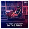 To The Funk (Original Mix) - Otto Bluecker&Michael Casado
