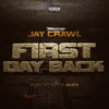 First Day Back (Explicit) - Jay Crawl