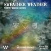 Sweater Weather (Remix Extended Instrumental) - White Whale