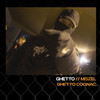 Ghetto (Explicit) - Miszel&Ghetto Cognac