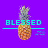 Blessed (Explicit) - Focuz Patron