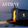 in a dream - Astray