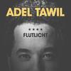 Flutlicht - Adel Tawil