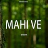 Mahi Ve - Shikha