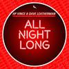 All Night Long (Deep mix) - HP Vince&Dave Leatherman