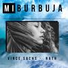 Mi Burbuja (feat. Nath T.) - Vince Sachs&Nath T.