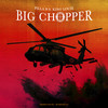 Big Chopper (Explicit) - Pilla B&King Louie