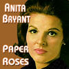 Paper Roses - Anita Bryant