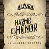 Hazme el Honor - La Alianza Norteña