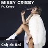 Colt de Rai(feat. Kotoy) - missy crissy&Kotoy