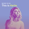 Before You Go - Harlie