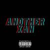 Another Xan (Explicit) - Eric Louie
