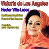 Tocata un poco - Victoria De Los Angeles&Orchestre des Concerts Lamoureux&Heitor Villa-Lobos