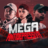 Mega Antidepressiva (Explicit) - MC Bouth&MC VITIN DA DZ7&Tropa da W&S