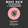 The Definition Of Underground (Original Mix) - Marc Vain&Wyndell Long