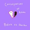 Consequences of Actions(feat. Shie Ann) - Belak&Shie Ann