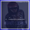 Mirando y Dejando (Explicit) - El Yeyo&Dj Gomeko&Marluko&Chavalito