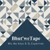 Bhut'We Tape (Original Mix) - Mlu Ma Keys&DJ Expertise