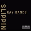 SLIPPIN (Explicit) - Ray Bands