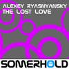 The Lost Love (Original Mix) - Alexey Ryasnyansky
