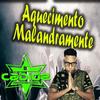 Aquecimento Malandramente - DJ Cabide