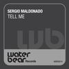 Tell Me (Original Mix) - Sergio Maldonado