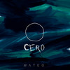 Cero - Mateo