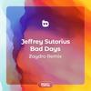 Bad Days (Zaydro Remix) - Jeffrey Sutorius