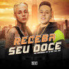 Receba Seu Doce (Explicit) - MC Mateus MT&MC Kel SP&L.A NO BEAT