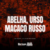 Abelha Urso Macaco Russo (Explicit) - MC Godoy&DJ LD de Realengo