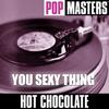 You Sexy Thing (Original-Arrangement) - Hot Chocolate