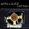 Love Bass (DJ Tim & Andi Vasilos Mix) - Astro&Glyde