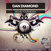 Move Your Body (Original Mix) - Dan Diamond