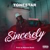 SINCERELY (Explicit) - Tonestar