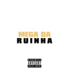 Mega da Ruinha (Explicit) - RdaNorte&Brayan MC&MC Binho DS&Mc Jkc