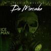 Ice Man (Explicit) - Da Minisha