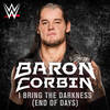 WWE: I Bring the Darkness (End of Days) [Baron Corbin] - WWE&Jim Johnston