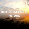 Hoy Se Escribe El Futuro - Charsoy