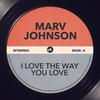 I Love the Way You Love - Marv Johnson