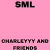 Charleyyy And Friends (Explicit) - SML