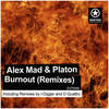 Burnout (D-Quattro Remix) - Alex Mad&Platon&D-Quattro