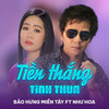Tiền Thắng Tình Thua - Bảo Hưng Miền Tây&Như Hoa&Phuong Tu Long